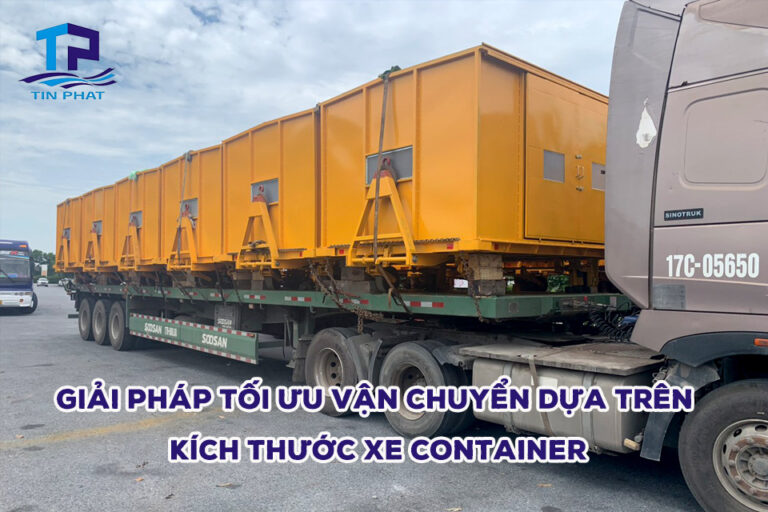 Các kích thước xe container tiêu chuẩn cho vận chuyển hàng hóa