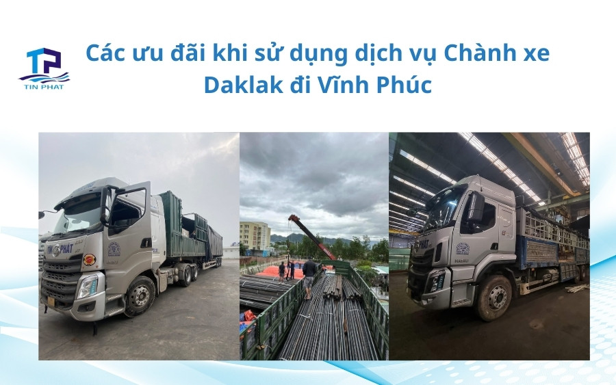 Các ưu đãi khi sử dụng dịch vụ Chành xe Đắk Lắk đi Vĩnh Phúc